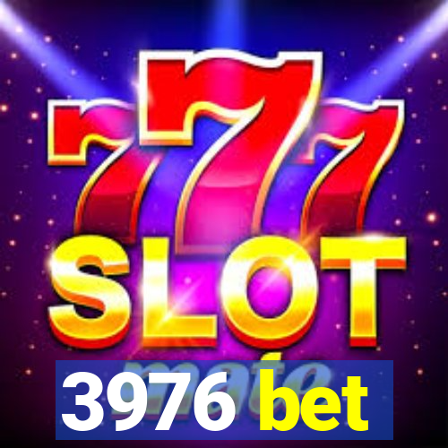 3976 bet